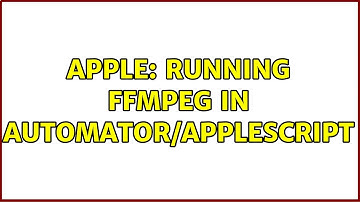 Apple: Running FFmpeg in Automator/AppleScript
