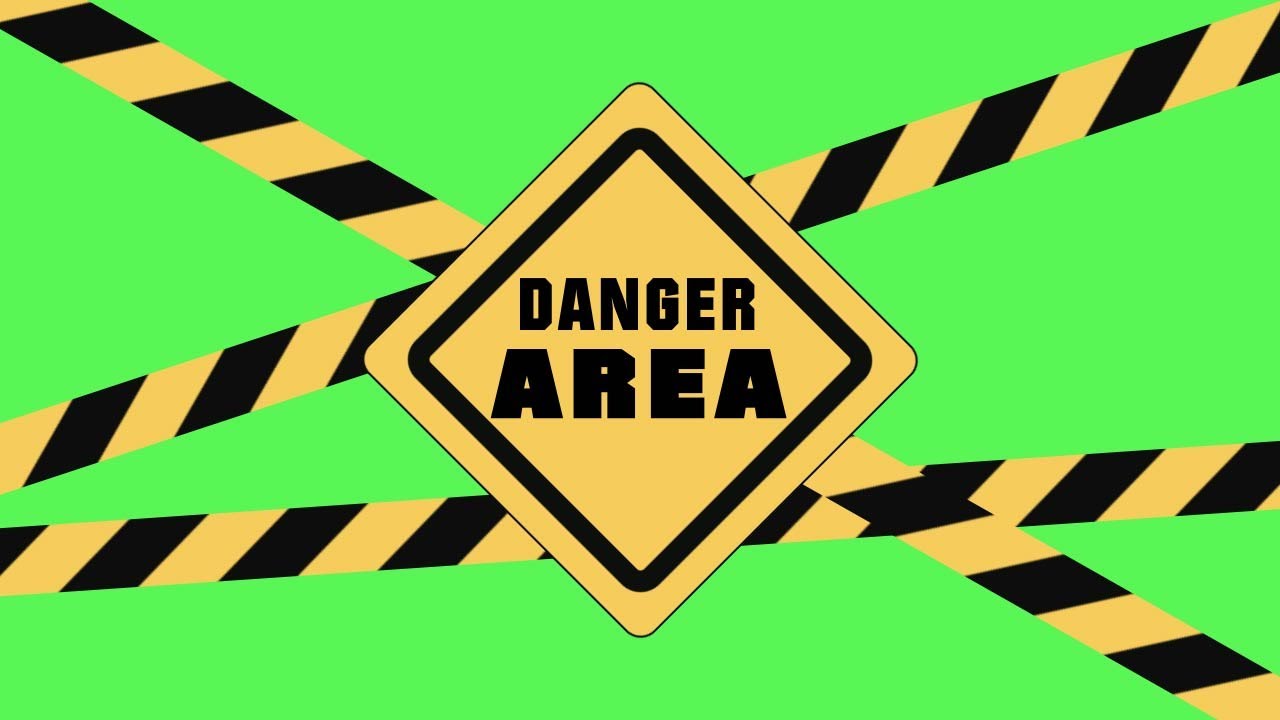 Dangerous area