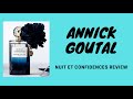 Annick Goutal Perfume Review (5 minute review of a NICHE fragrance)