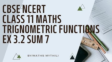 CBSE NCERT CLASS 11 MATHS TRIGONOMETRIC FUNCTIONS EX 3.2 SUM 7 (SOLUTION IN TAMIL)