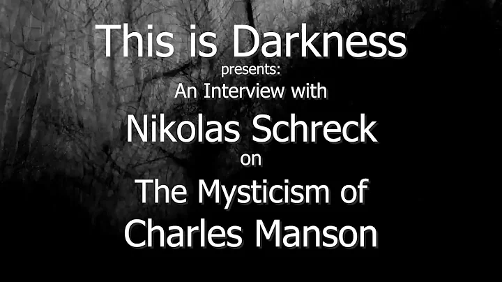 Nikolas Schreck Interview on The Mysticism of Charles Manson