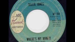 Willie Jones - Wheres my Money chords