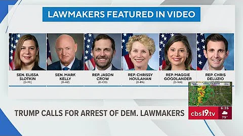President Trump calls for arrest of Democratic lawmakers
