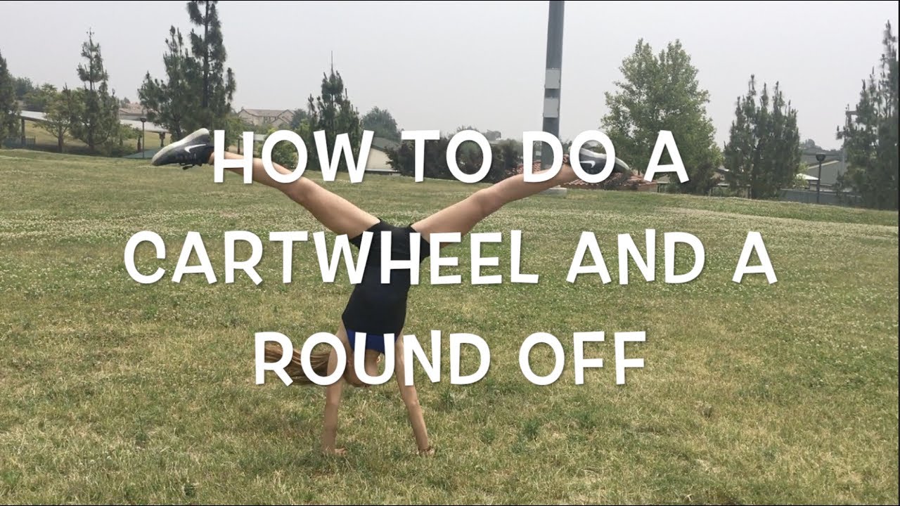 How to do a Cartwheel and a Round off YouTube
