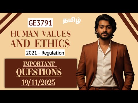 Human Values and Ethics Important Questions | 19/11/2025 Exam Anna University | GE3791 Important