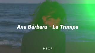 Ana Bárbara - La trampa [letra]