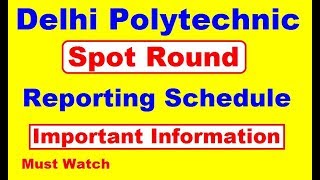 Delhi Polytechnic 2019 Spot Round Reporting Schedule | cet 2019 spot round schedule | #cet