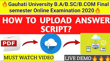 Gauhati University Final Semester Online Examination 2020| How To Upload Answer Script🤔? Live Demo🔥🔥