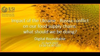 ILSI Europe: Impact of the Ukraine-Russia conflict on our food supply chains what should we be doing
