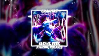 Kleave, Seek, Fyuzhn, Polaris - Gravitas Official Audio