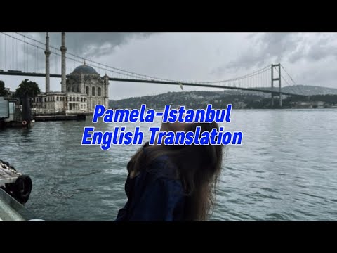 Pamela-Istanbul (English Translation) | Turkish Song 🎧