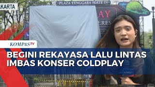 Simak, Ada Rekayasa Lalu Lintas Imbas Konser Coldplay di GBK