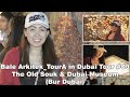 The Other side of Dubai - Dubai Museum and the Old Souk | Bale Arkitek_TourA