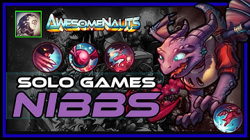 Awesomenauts - Nibbs | Sparks & Burning!