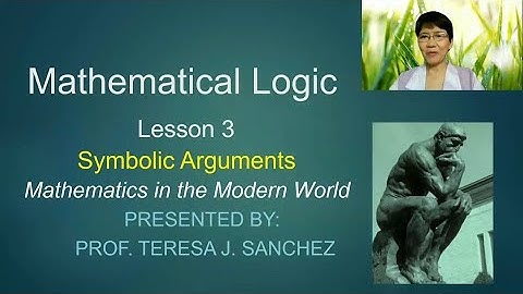 Mathematical Logic Lesson 3 - SYMBOLIC ARGUMENTS MMW