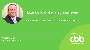 How to build a risk register | Risk management - Business Resilience Toolkit