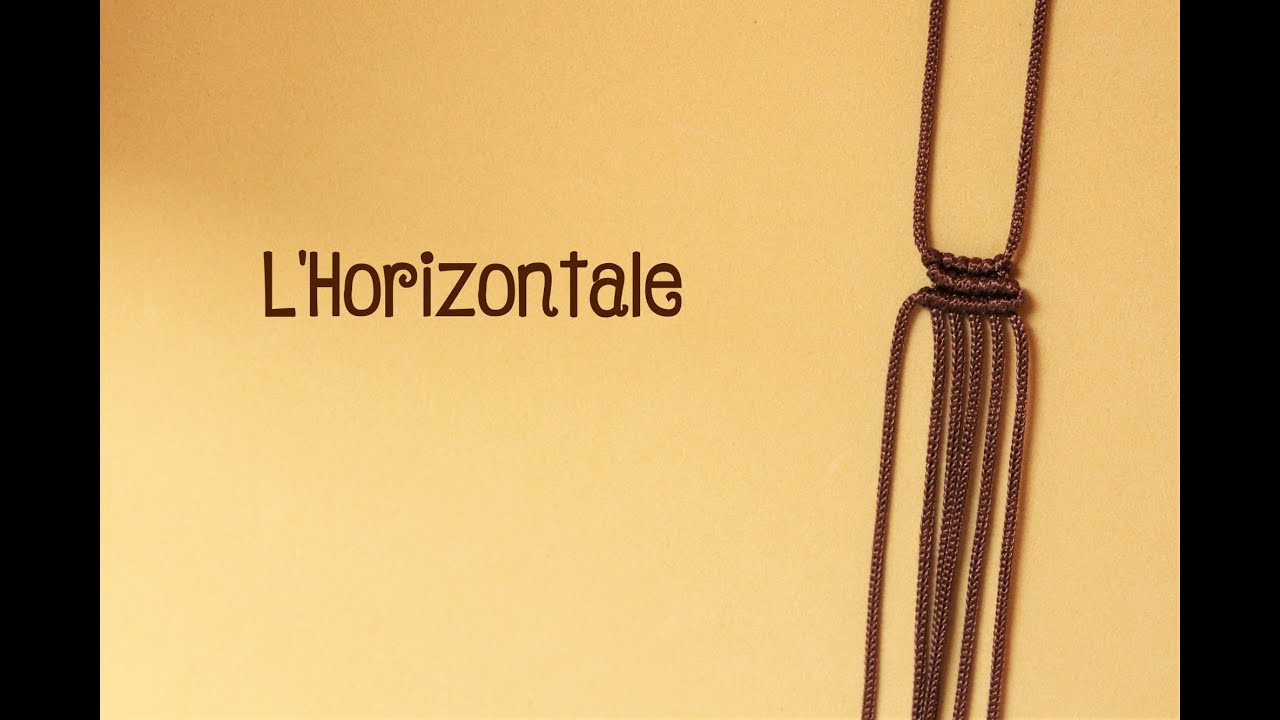Les Nœuds du Micro-macramé - L'Horizontale