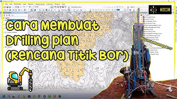 CARA MEMBUAT DRILLING PLAN / RENCANA TITIK BOR DALAM EKSPLORASI
