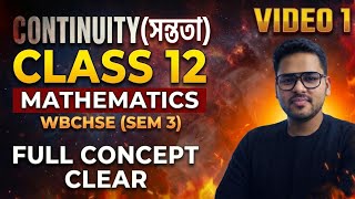 Continuity | Class 12 WBCHSE Semester 3 | Full Chapter Explanation | Susovan Saha Classes | Video 1