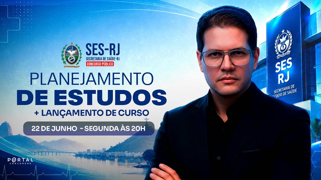 CONCURSO SES-RJ: PLANEJAMENTO DE ESTUDOS + LANÇAMENTO DO CURSO