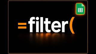 Google Sheets FILTER Function:  Pull Only the Data You Need