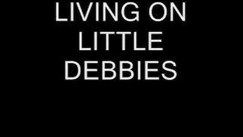 Living on Little Debbies