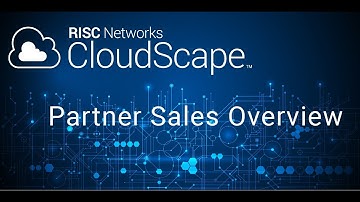 RISC Networks CloudScape - Partner Sales Overview