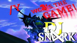Wc3s The Game - DJ Sn4rk