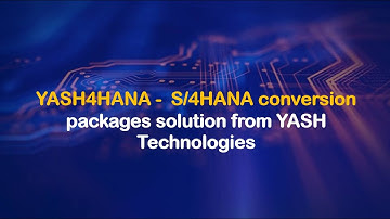 YASH4HANA - S/4HANA conversion packaged solution from YASH Technologies