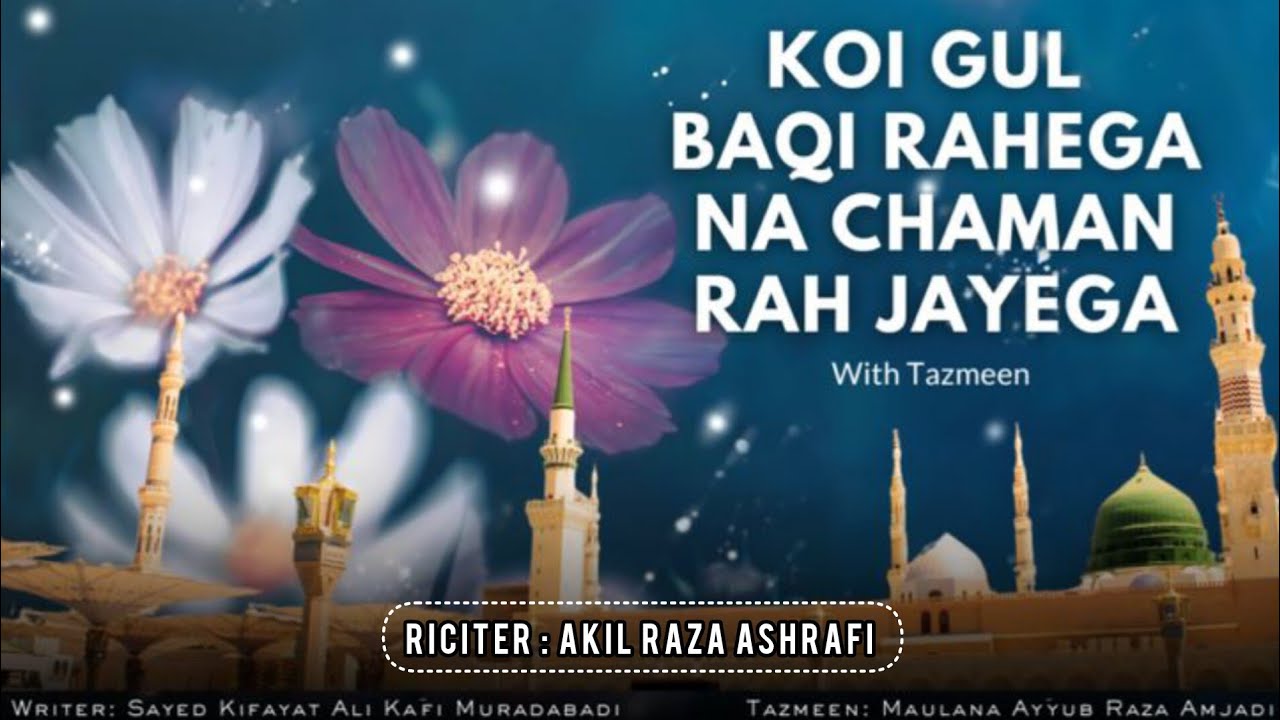 Koi Gul Baki Rahega Na Chaman Reh Jaayega||New Kalam 2025'26||Akil Ashrafi||Kalam e Ustad e Zaman 