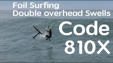 Limit Test - Foil Surfing Double Overhead Swells on Code 810X