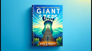 Giant Steps: Small Changes to Make a Big Difference by Tony Robbins | Book Summary