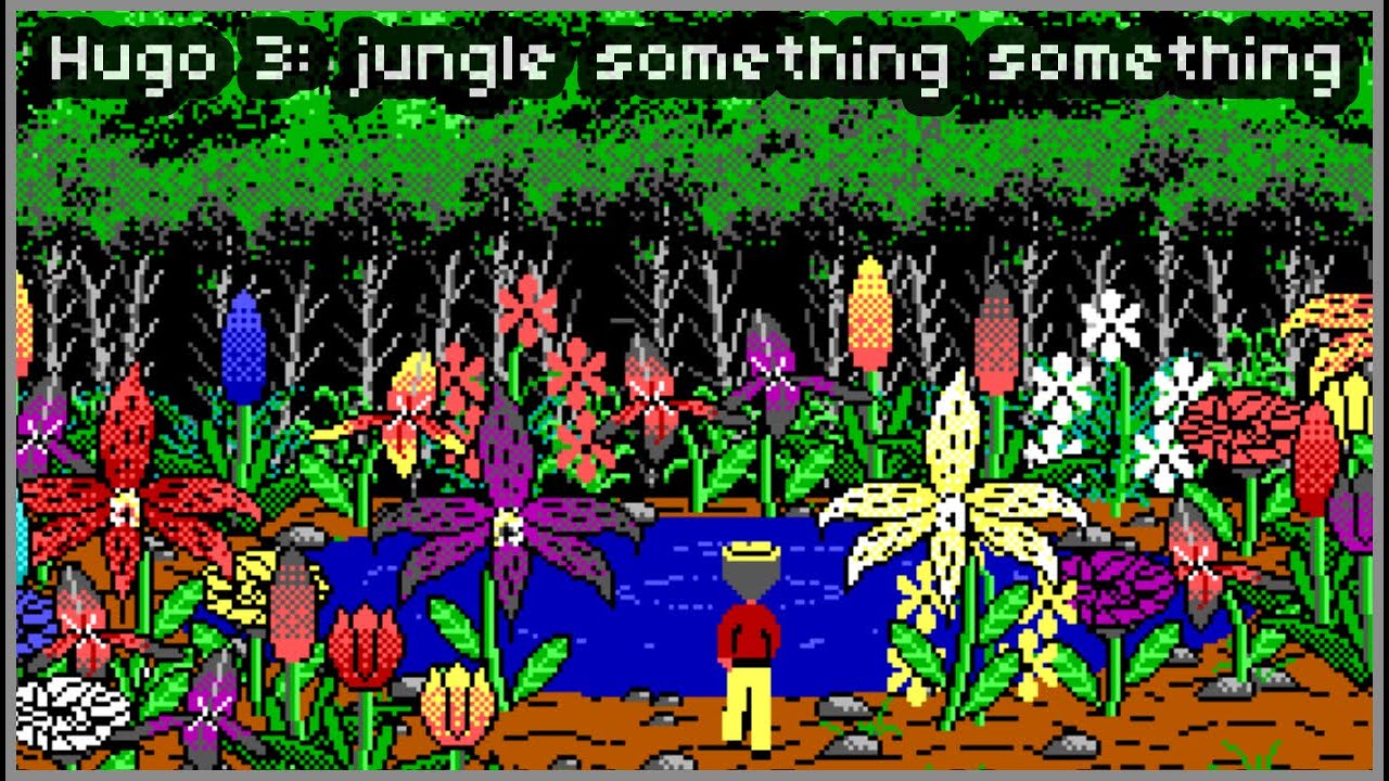 Hugo 3: Hugo's AMAZON ADVENTURE! Or Hugo and the Jungle of Doom.