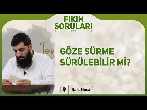 Göze sürme sürülebilir mi? | Halis Bayancuk Hoca