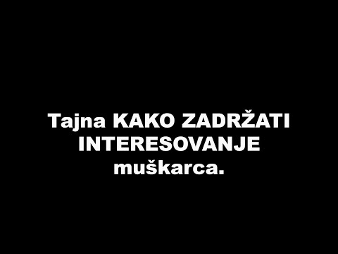 Video: Kako Ostaviti Muškarca