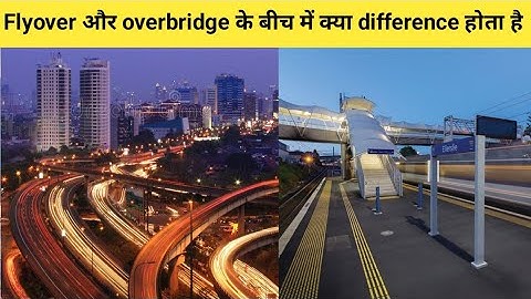 Flyover और overbridge के बीच में क्या difference होता है //Difference between flyover and overbridge