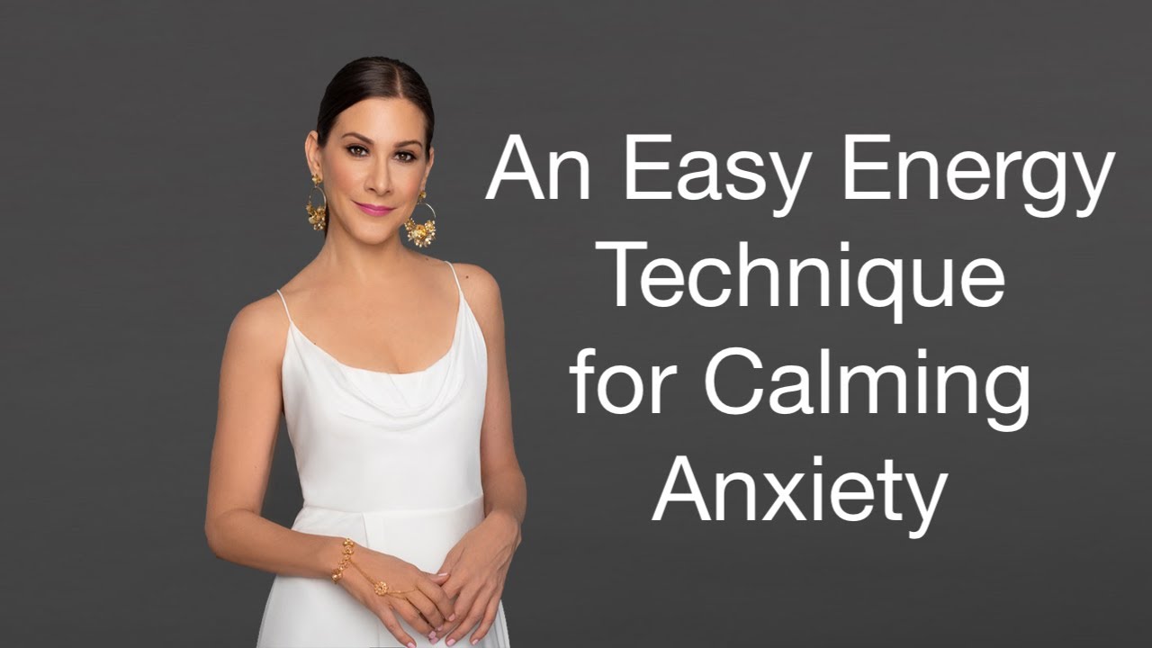 An Easy Energy Technique for Calming Anxiety