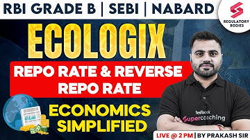 Repo Rate And Reverse Repo For RBI Grade B | NABARD | RBI Grade B | SEBI | ESI | Prakash Sir