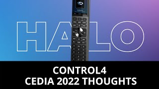 Control4 SnapAV @ CEDIA 2022 | News & Thoughts | Halo Remote Controls