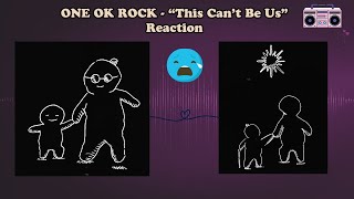 😭 ONE OK ROCK - “This Can’t Be Us” | Emotional First Reaction | The Animation… I’m Not Okay 💔