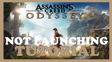 Assasins Creed Odyssey– Fix Not Launching – Complete Tutorial 2023