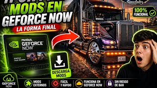 🔥 LA FORMA FINAL de poner MODS en GeForce NOW (ATS 2026)