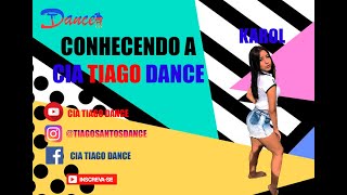 Conhecendo a Cia Tiago Dance - Dançarina Karol(Thiaguinho MT feat Mila e JS O Mão de Ouro - Tudo OK)