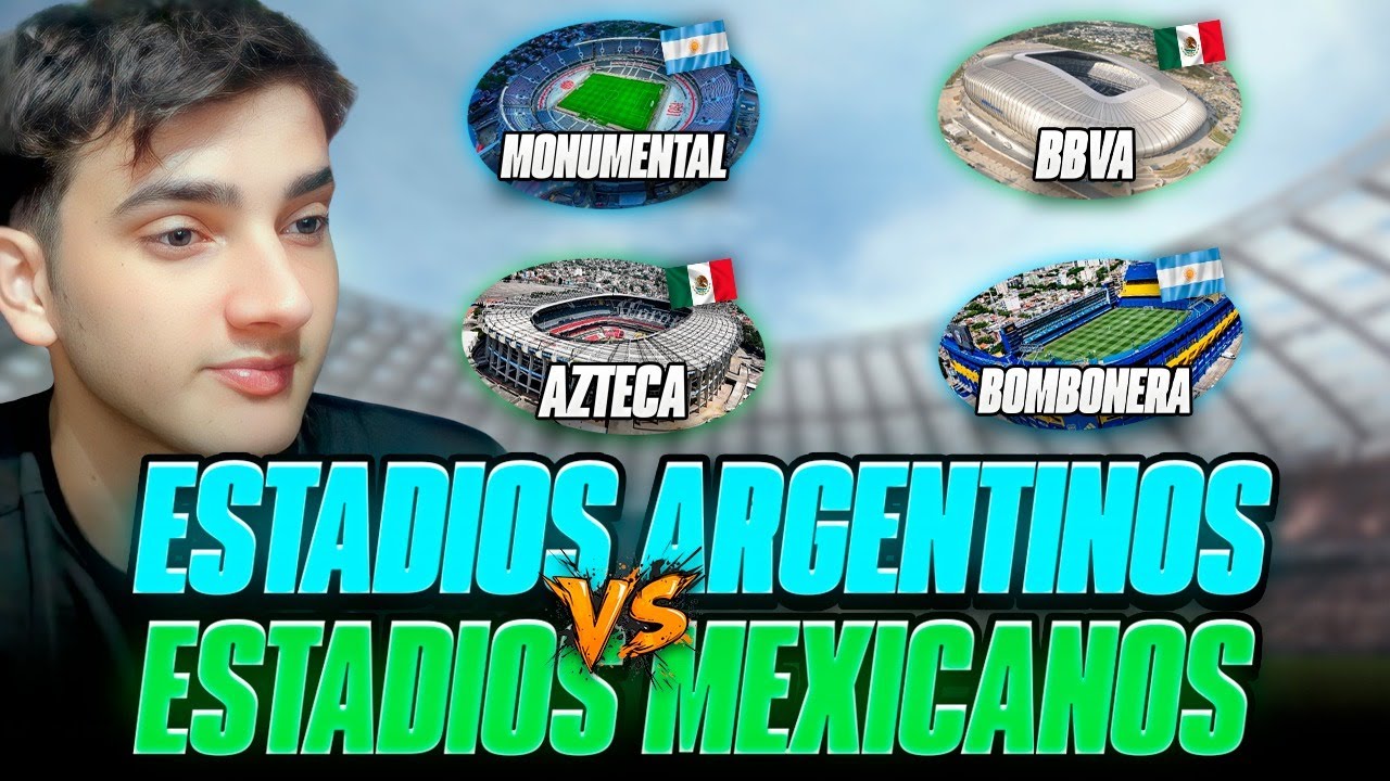 ESTADIOS MEXICANOS VS ESTADIOS ARGENTINOS ¿HAY TANTA DIFERENCIA COMO PARECE? COMPARACION Y DEBATE