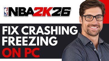 HOW TO FIX NBA 2k26 CRASHING, NOT LAUNCHING, FREEZING & BLACK SCREEN ON PC 100% FIXED 