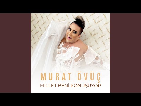 Millet beni konuşuyor