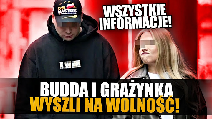 BUDDA WYSZEDŁ z ARESZTU! WSZYSTKIE INFORMACJE!