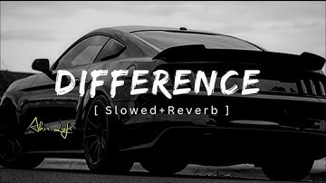 Difference | Slowed Reverb Lofi Mix Trending Song 2024 New song Ahir lofi....