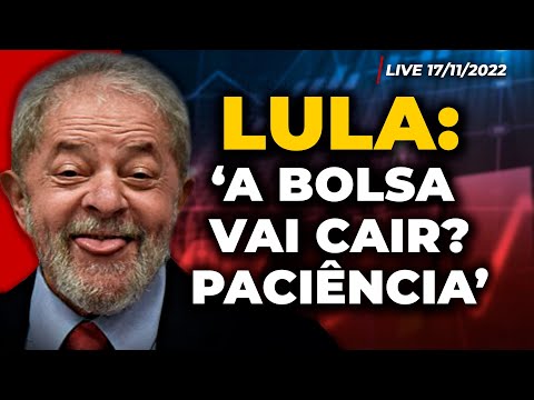 IBOV CAI COM RISCO FISCAL DA PEC DA TRANSIÇÃO | Lula ironiza mercado: 'bolsa vai cair? Paciência'