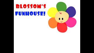 Blossom's Funhouse - Official Release